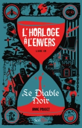 L'horloge à l'envers, tome 1 : Le Diable Noir