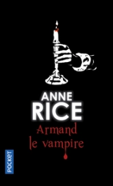 Les chroniques des vampires, tome 6 : Armand le vampire
