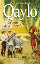 Qaylo : La voie de la liberté