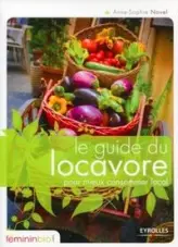 Le guide du locavore pour mieux consommer local