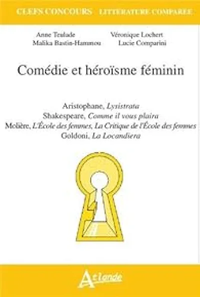 Comédie et héroisme féminin : Aristophane, Lysistrata, Shakespeare Comme il