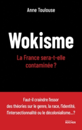 Wokisme : La France sera-t-elle contaminée ?