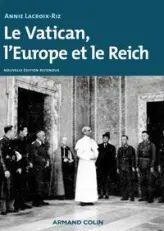 Le Vatican, l'Europe et le Reich: De la Première Guerre mondiale à la guerre froide