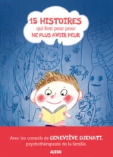 15 HISTOIRES QUI FONT PEUR POUR NE PLUS AVOIR PEUR