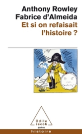 Et si on refaisait l'histoire ?