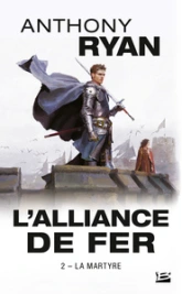 L'alliance de fer, tome 2 : La martyre