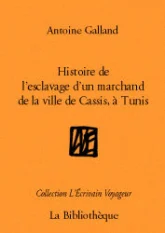 Histoire de l'esclavage d'un marchand de la ville de Cassis, à Tunis