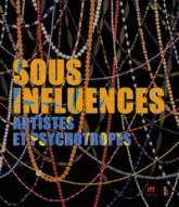 Sous influences : Artistes et psychotropes