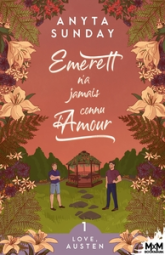Love, Austen, tome 1 : Emerett n'a jamais connu l'amour
