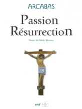 Arcabas - Passion Résurrection