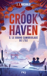 Crookhaven, tome 3 : Le grand cambriolage de l'île