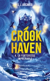 Crookhaven, tome 4 : La forteresse imprenable