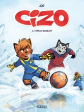 Cizo, tome 3 : Terrain glissant