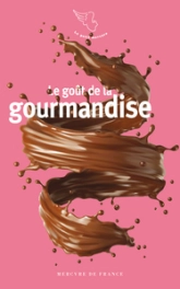 Le goût de la gourmandise