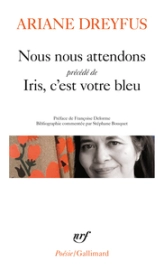 Nous nous attendons,  précédé d'Iris, c'est votre bleu