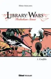 Library wars, Tome 1 : Conflits