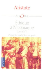 Ethique à Nicomaque - Livre 06