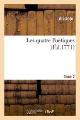 Les quatre Poëtiques. T. 2