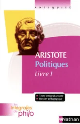 Les intégrales de Philo - ARISTOTE, Politiques (Livre 1)