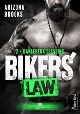 Bikers' Law, tome 2 : Dangereux desseins