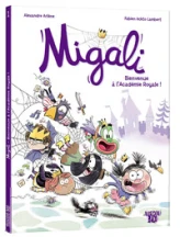 Migali, tome 1 : Bienvenue à l'Académie Royale !