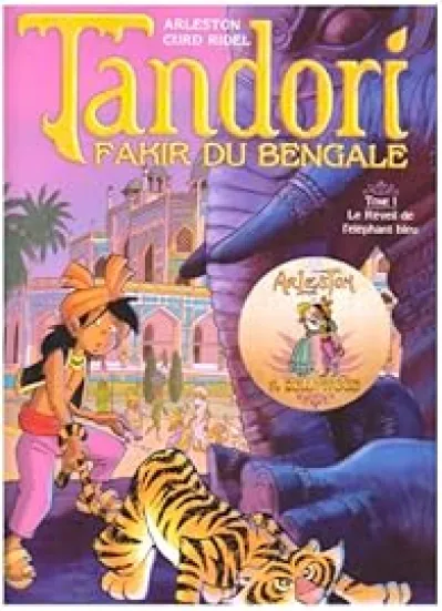 Tandori, fakir du Bengale, Tome 1 : Le Réveil de l'éléphant bleu