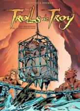 Trolls de Troy, tome 5 : Les Maléfices de la Thaumaturge