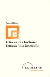 Lettres à Jean Guéhenno suivies de Lettres à Jules Supervielle