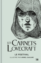 Les carnets Lovecraft : Le festival (illustré)