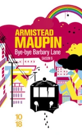 Chroniques de San Francisco, Tome 6 : Bye-bye Barbary Lane
