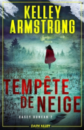 Casey Duncan, tome 2 : Tempête de neige