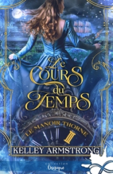 Le cours du temps: Le manoir Thorne, T3