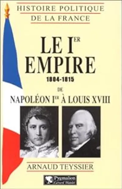 Le Premier Empire : 1804-1815