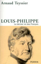louis philippe le dernier roi des Français