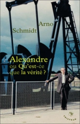 Alexandre ou Qu'est-ce que la vérité ?