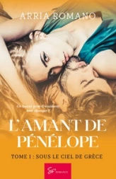 L'amant de Pénélope, tome 1 : Sous le ciel de Grèce