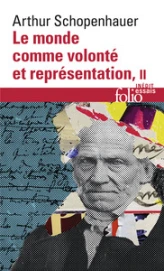 Le monde comme volonté et représentation : Tome 2