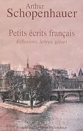 Petits écrits français : Réflexions, lettres, gloses