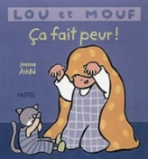 Lou et Mouf : Ça fait peur !