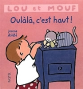 Lou et Mouf : Oulàlà, c'est haut !