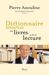 Dictionnaire amoureux des livres et de la lecture - Rentrée Littéraire 2025: 40 ans dans les coulisses de la vie littéraire