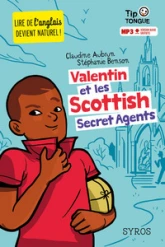 Lire de l'anglais devient naturel : Valentin et les Scottish Secret Agents