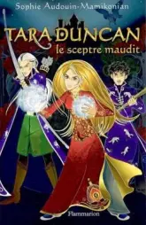 Tara Duncan, Tome 3 : Le Sceptre Maudit