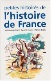 Petites histoires de l'histoire de France