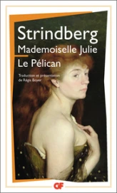Mademoiselle Julie - Le Pélican