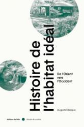 Histoire de l'habitat idéal : De l'Orient vers l'Occident