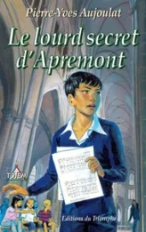 Apremont 05 - le Lourd Secret d Apremont