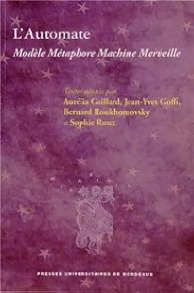 L'Automate : Modèle Métaphore Machine Merveille