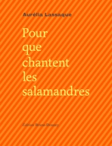 Pour que chantent les salamandres : Edition bilingue français-occitan