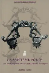 La Septième Porte : Les conflits familiaux dans l'Athènes classique